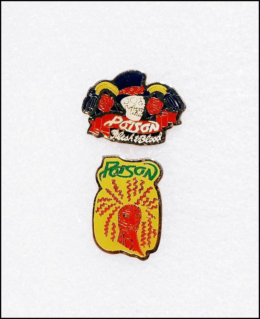 Poison Lot Of 2 Vintage Pins Badges Flesh & Blood / Open Up And Say Ahh